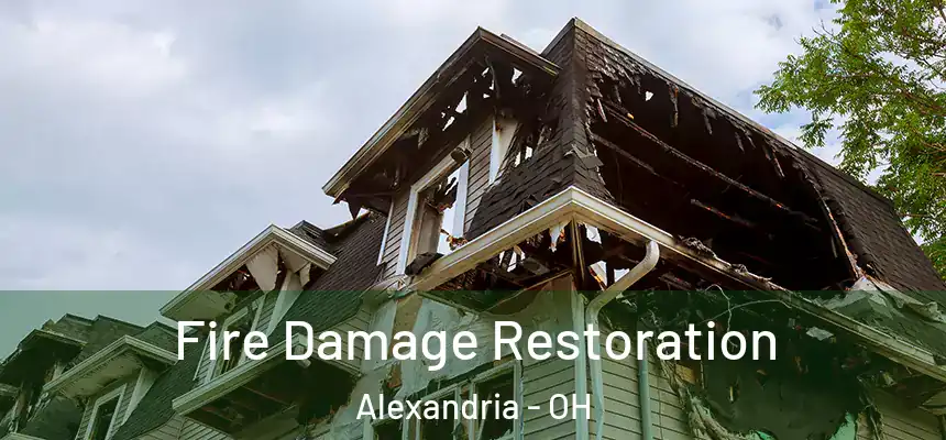  Fire Damage Restoration Alexandria - OH