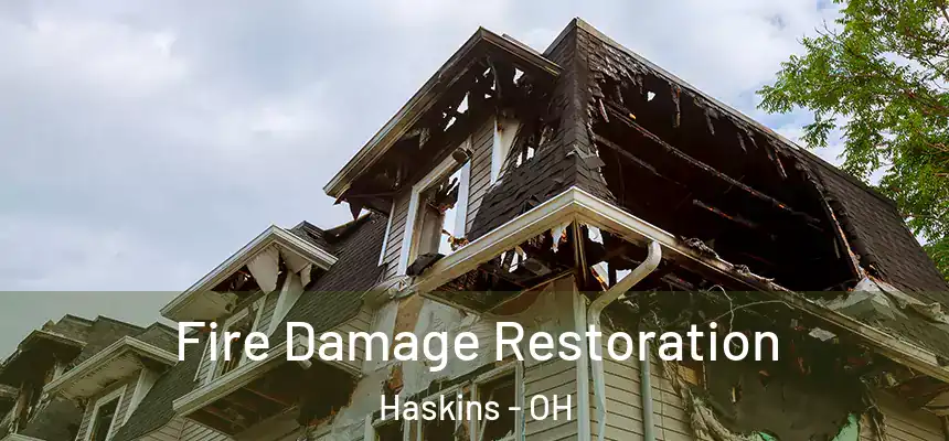  Fire Damage Restoration Haskins - OH