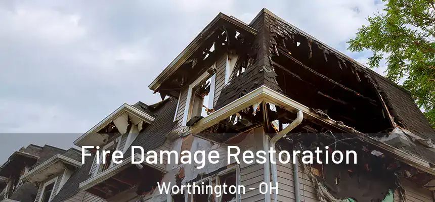 Fire Damage Restoration Worthington - OH