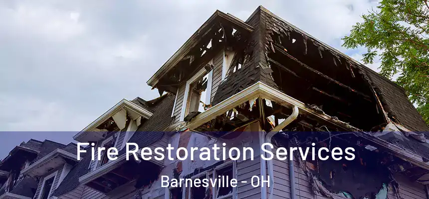  Fire Restoration Services Barnesville - OH