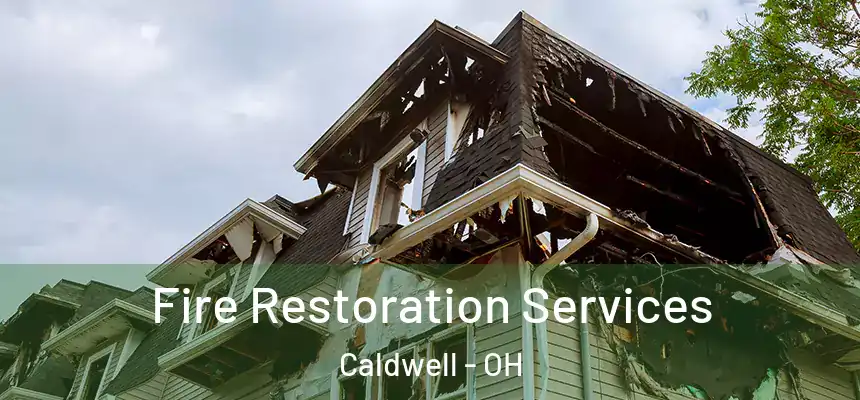  Fire Restoration Services Caldwell - OH