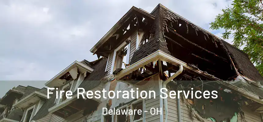  Fire Restoration Services Delaware - OH