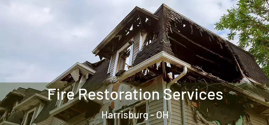  Fire Restoration Services Harrisburg - OH