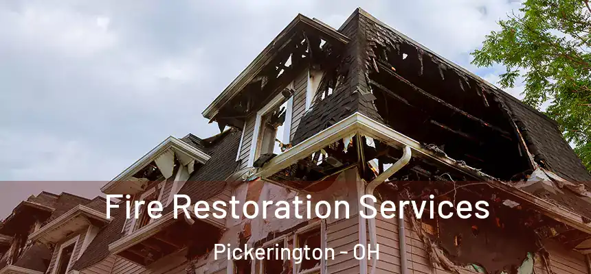 Fire Restoration Services Pickerington - OH
