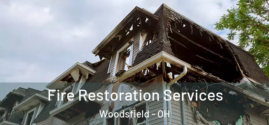  Fire Restoration Services Woodsfield - OH