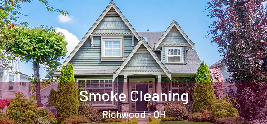 Smoke Cleaning Richwood - OH