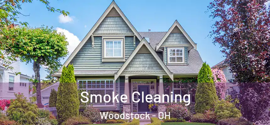 Smoke Cleaning Woodstock - OH