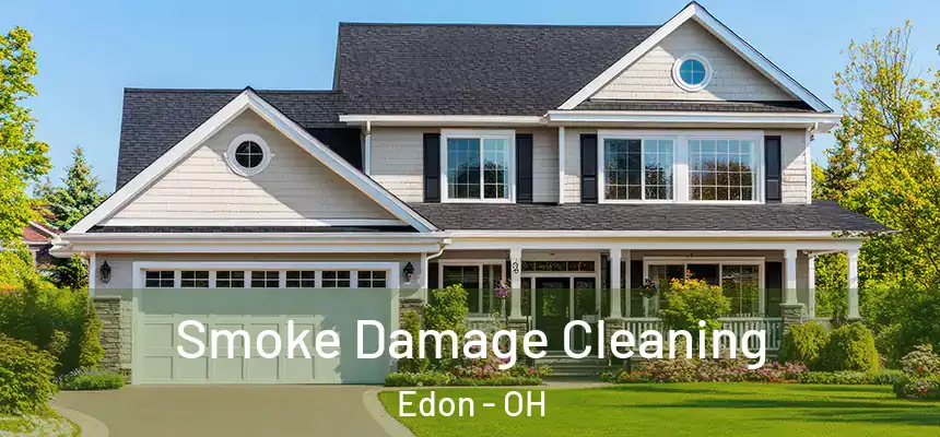  Smoke Damage Cleaning Edon - OH