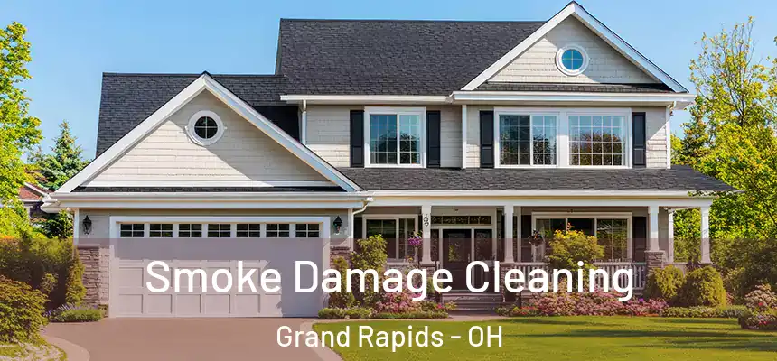 Smoke Damage Cleaning Grand Rapids - OH