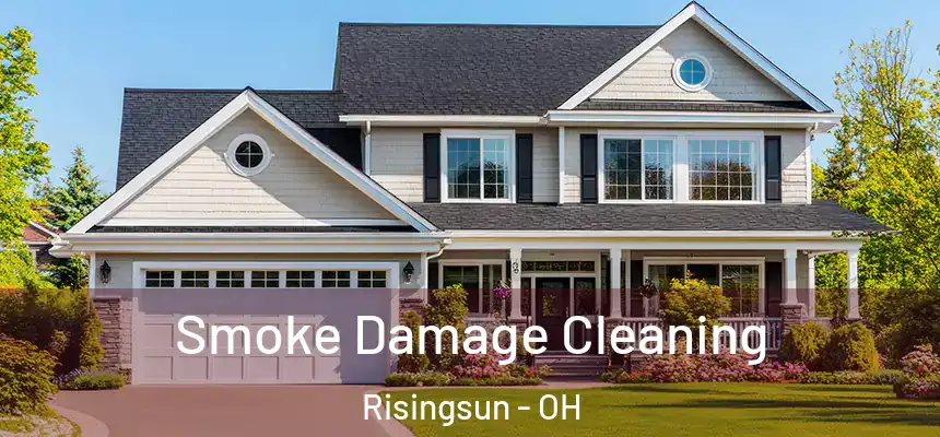 Smoke Damage Cleaning Risingsun - OH