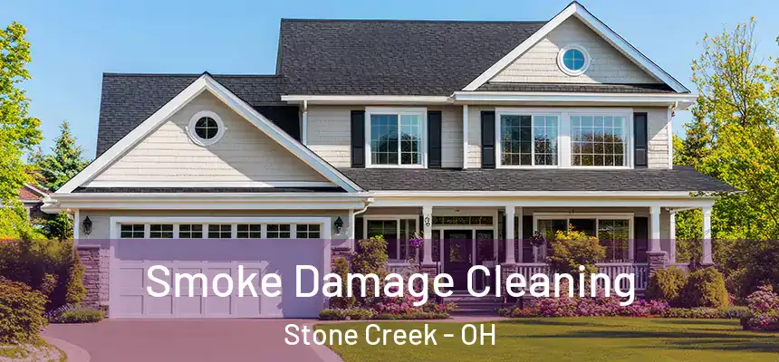 Smoke Damage Cleaning Stone Creek - OH